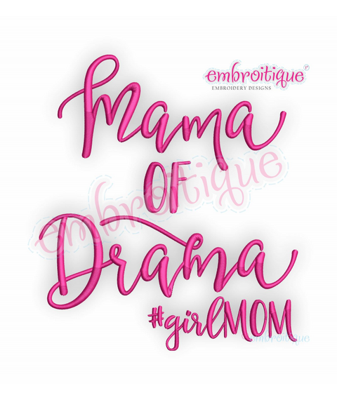 Mama of Drama #girlmom - girls mother - Embroitique Machine Embroidery Design