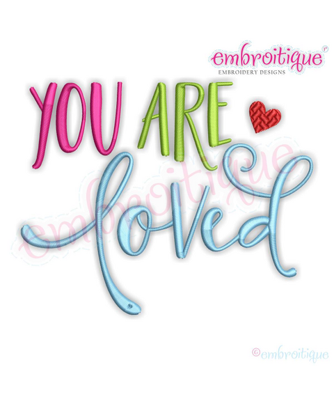 You are Loved Machine Embroidery Design