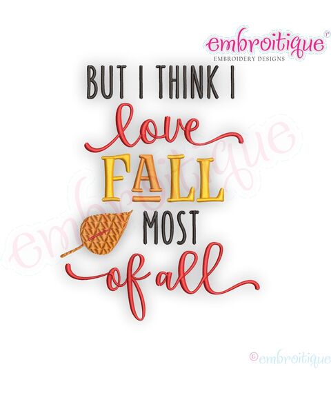 But I Think I Love Fall Most Of All  - Autumn - Embroitique Machine Embroidery Design
