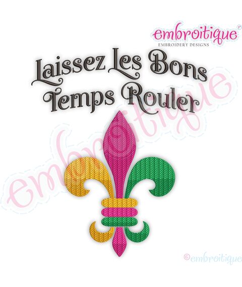 Laissez Les Bons Temps Rouler Fleur De Lis filled French Mardi Gras FILL STITCH New Orleans - Instant Download Machine Embroidery Design