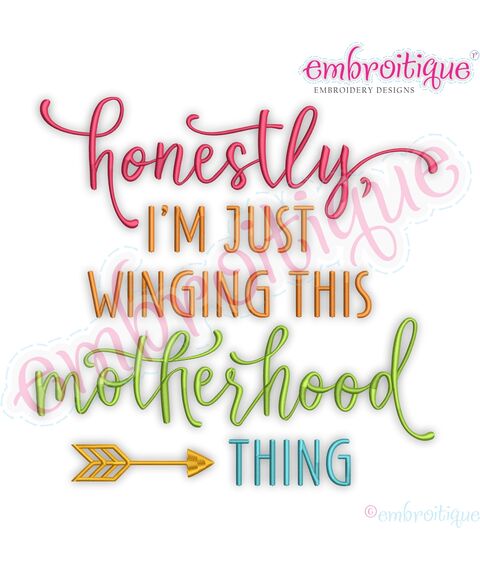 Honestly I'm Just Winging This Motherhood Thing