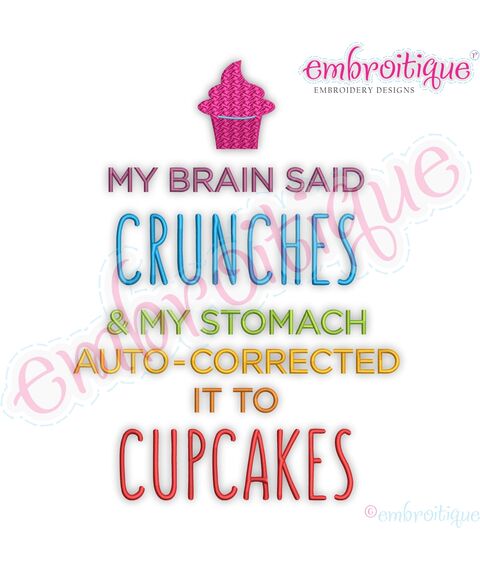 My Brain Said Crunches and My Stomach Autocorrected It To Cupcakes