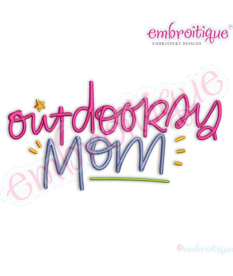 Outdoorsey Mom Embroitique Machine Embroidery Design