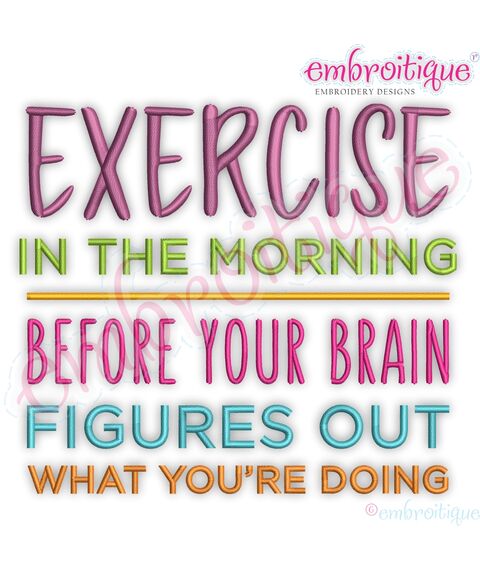 Exercise In The Morning Before Your Brain Figures Out What You Are Doing