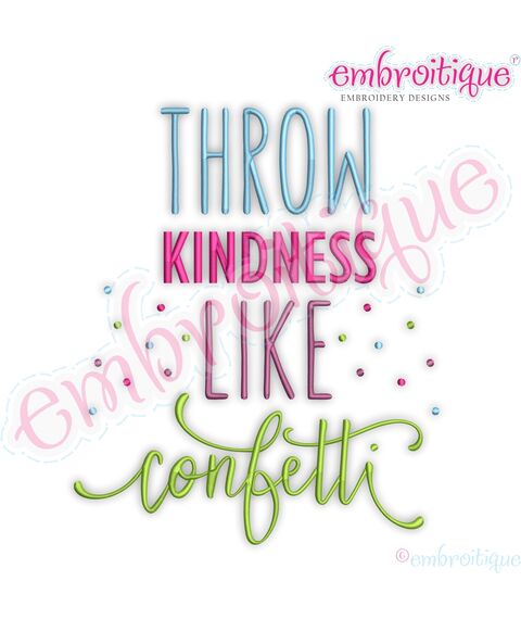 Throw Kindness Like Confetti BEST