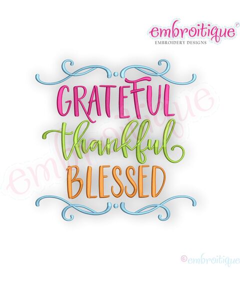 Grateful Thankful Blessed with Flourish - Fall Thanksgiving - Embroitque Machine Embroidery Design