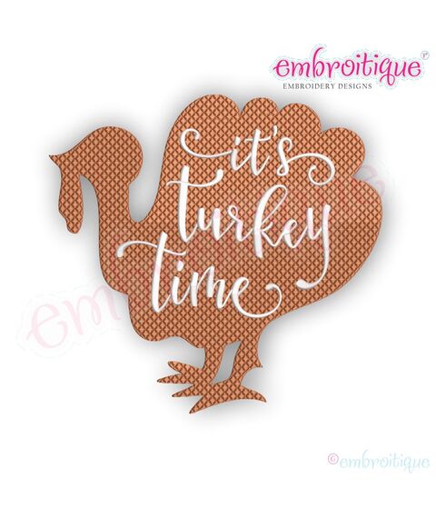 It's Turkey Time - Fill Stitch Thanksgiving -  Embroitque Machine Embroidery Design