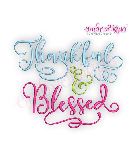 Thankful &  Blessed - Thanksgiving Machine Embroidery Design