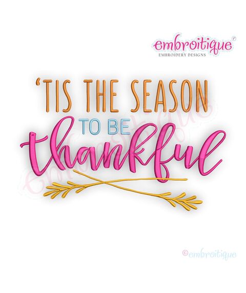 Tis the Season to be Thankful - Embroitque Machine Embroidery Design