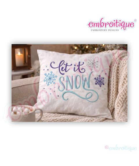 Let It Snow - Snowflakes - Winter Christmas Holiday Design - Machine Embroidery File